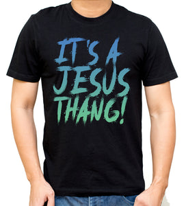 It’s a Jesus Thang