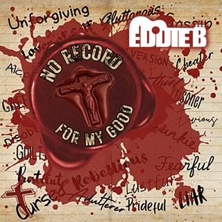 Eddie B - No Record For My Good