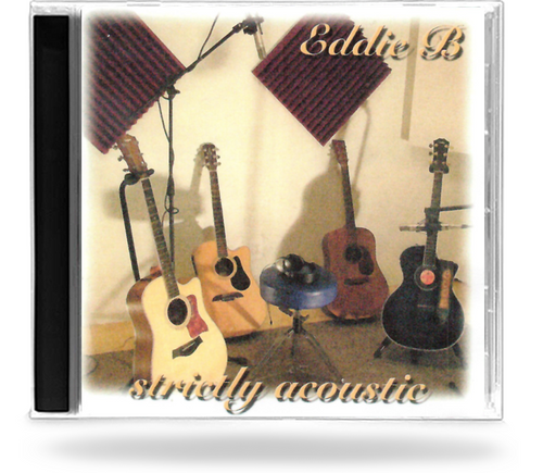 Eddie B - Strictly Acoustic (CD-R)