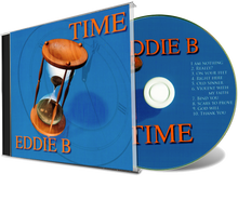 Load image into Gallery viewer, Eddie B - Time (CD-R)